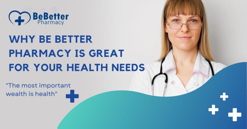 Why Be Better Pharmacy Is Great for Your Health Needs