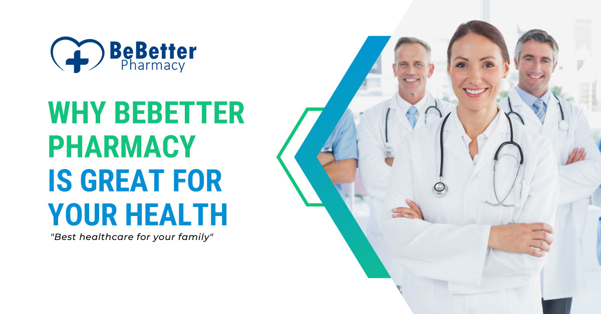 Why BeBetter Pharmacy is Great for Your Health