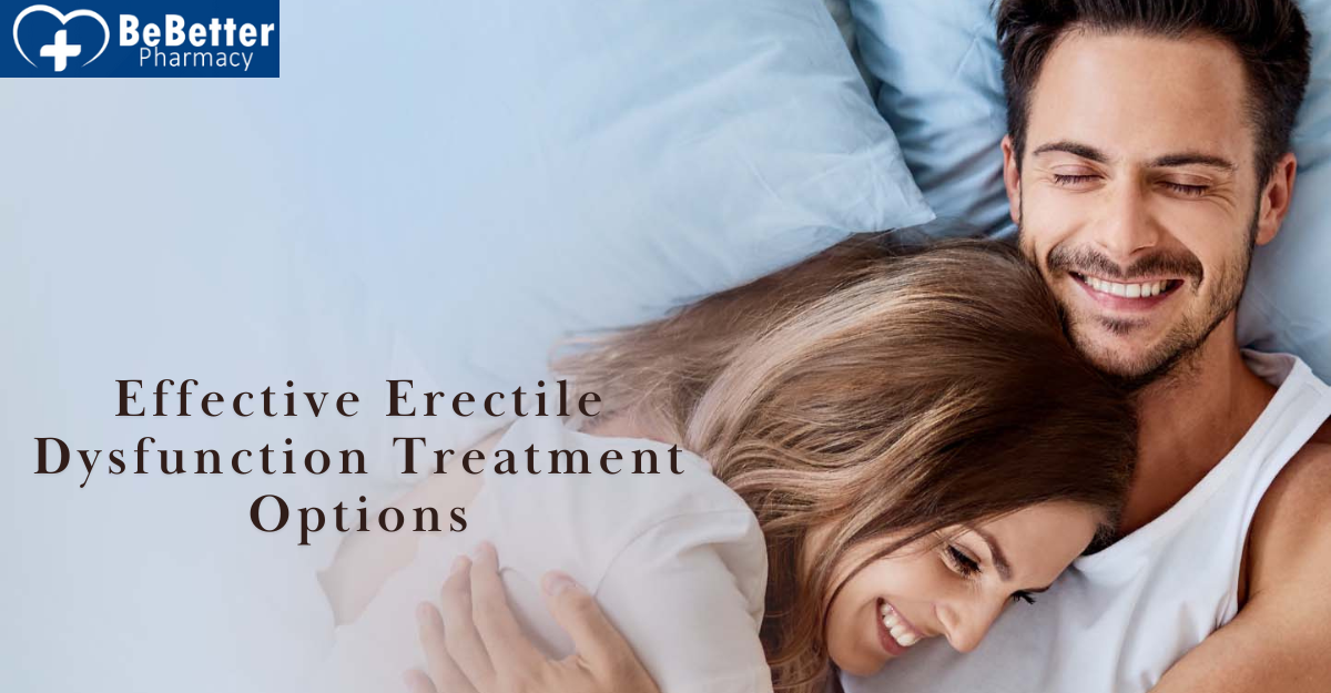 Effective Erectile Dysfunction Treatment Options