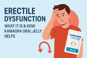 Erectile Dysfunction: Causes, Cure & How Kamagra Oral Jelly Helps