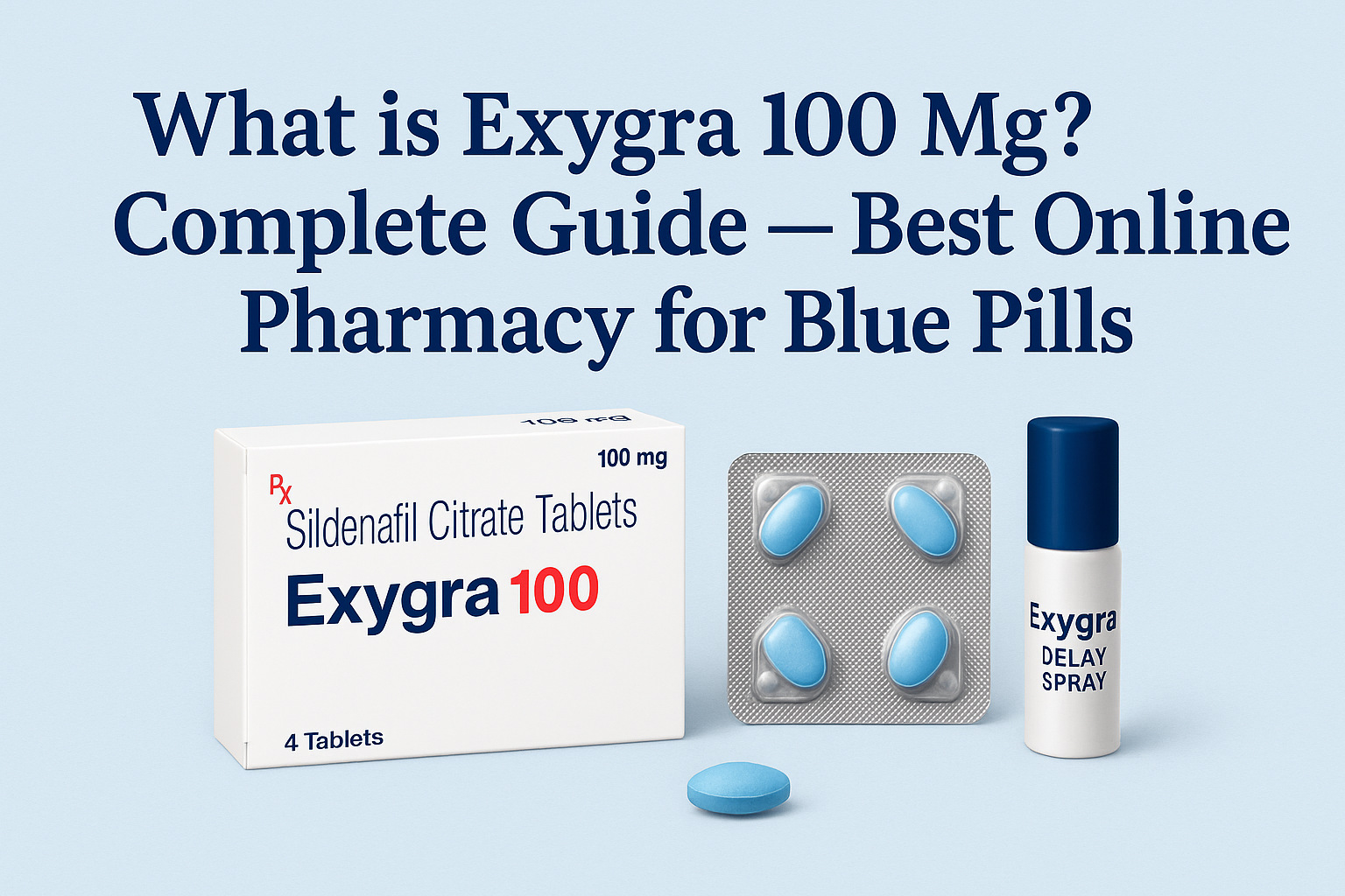 What is Exygra 100 mg Complete Guide - Best Online Pharmacy for Blue Pills