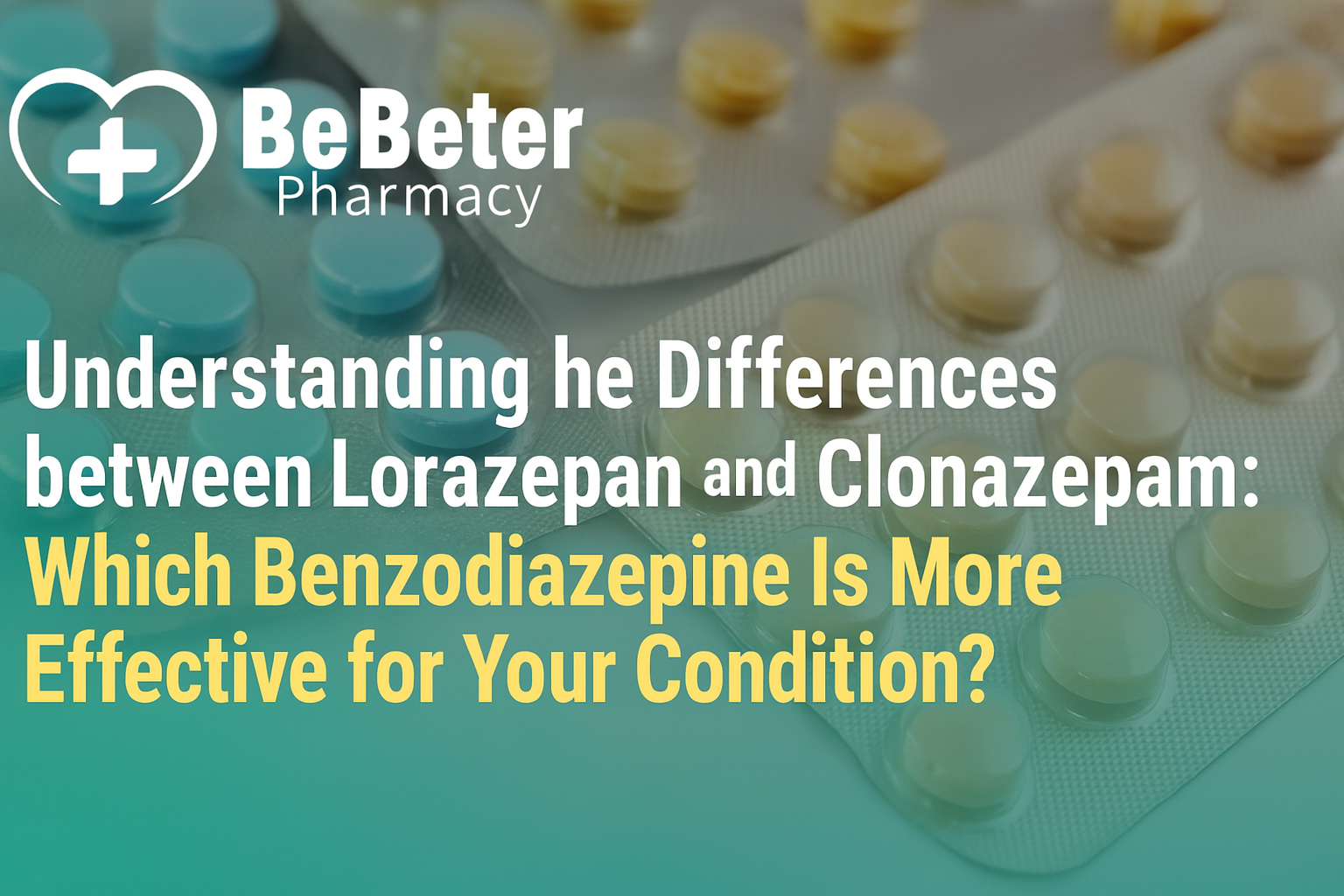 Understanding the Differences between Lorazepam and Clonazepam: Which Benzodiazepine Is More Effective for Your Condition?