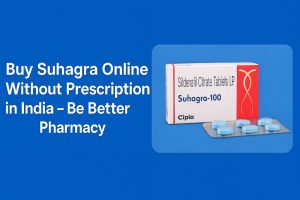 Buy Suhagra Online Without Prescription in India – Be Better Pharmacy