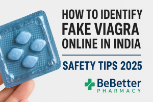 How to Identify Fake Viagra Online in India – Safety Tips 2025