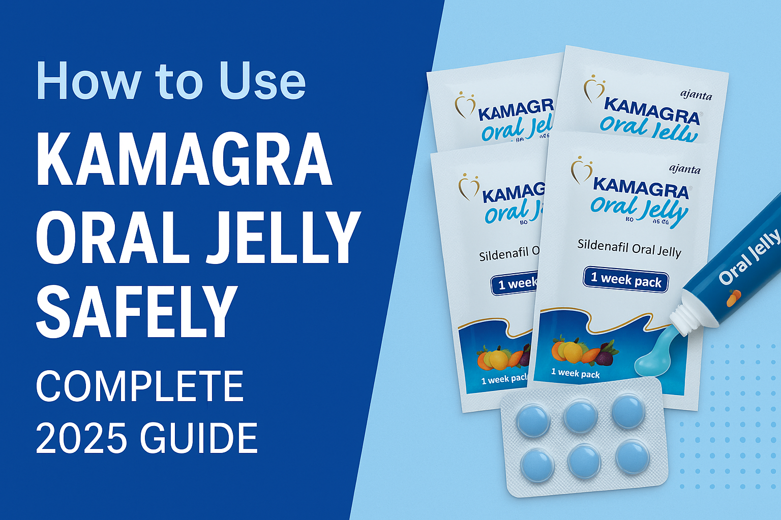 How to Use Kamagra Oral Jelly Safely
